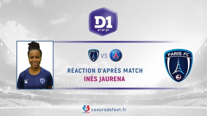 Inès Jaurena (Paris FC) : « Le but hors jeu, bien sûr qu'il est amer à accepter »